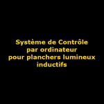 systeme de controle par ordinateur pour plancher inductif